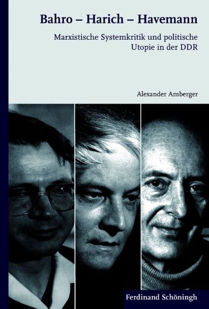 Bahro, Harich, Havemann, Amberger 2014