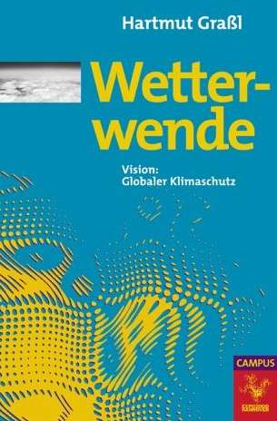 1999 Wetterwende Hartmut Gral Wetterwende Vision:  Globaler Klimaschutz 