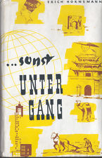 Hornsmann, Erich (1951) ... sonst Untergang - Die Antwort der Erde auf die Missachtung ihrer Gesetze