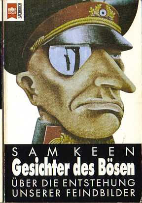 ber die Entstehung unserer Feindbilder - Sam Keen, 1986 - Gesichter des Bsen  - Faces of Enemy