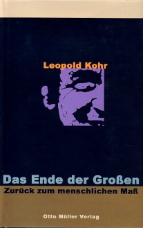 Leopold Kohr Das Ende der Groen Zurck zum menschlichen Ma The Breakdown of Nations 