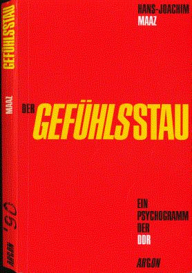 Der Gefhls-Stau - Hans-Joachim Maaz - 1990 - Ein Psychogramm der DDR