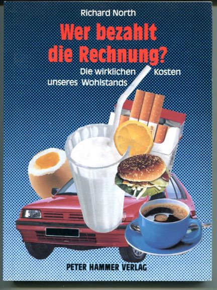 North, Richard D. (1986) Wer bezahlt die Rechnung? Die wirklichen Kosten unseres Wohlstands