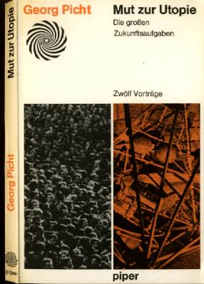 Georg Picht (1969) Mut zur Utopie - Die groen Zukunftsaufgaben  - 12 Vortrge