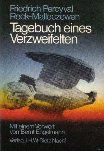 Friedrich Percyval  Reck-Malleczewen  (1947) Tagebuch eines Verzweifelten - Zeugnisse einer inneren Emigration