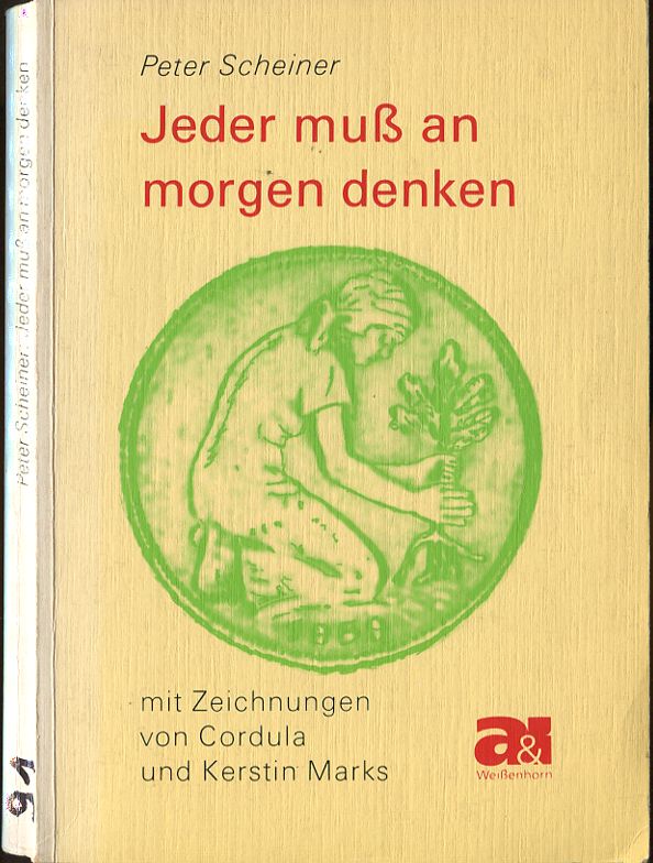 Jeder mu an morgen denken - Von Peter Scheiner (Autor)