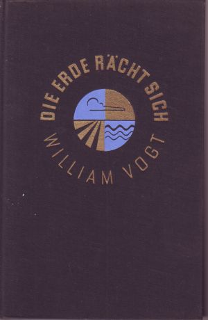 Road to Survival (1948) Die Erde rcht sich - William Vogt