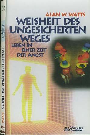 Alan W. Watts :  Weisheit des ungesicherten Weges   (1951)   