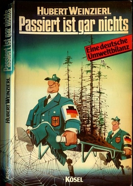 Passiert ist gar nichts (1985) Eine deutsche Umweltbilanz - Autor: Hubert Weinzierl - Jahr:1985 - Seiten: 230